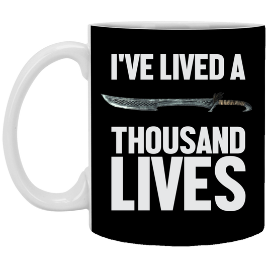 I've Lived A Thousand Lives 11 oz. White Mug