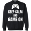 Keep Calm And Game On Video Gaming Crewneck Pullover Sweatshirt  8 oz.