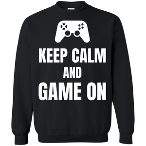 Keep Calm And Game On Video Gaming Crewneck Pullover Sweatshirt  8 oz.