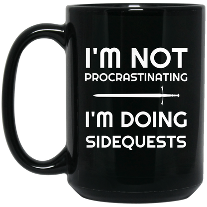 I'm Not Procrastinating I'm Doing Side Quests 15 oz Mug