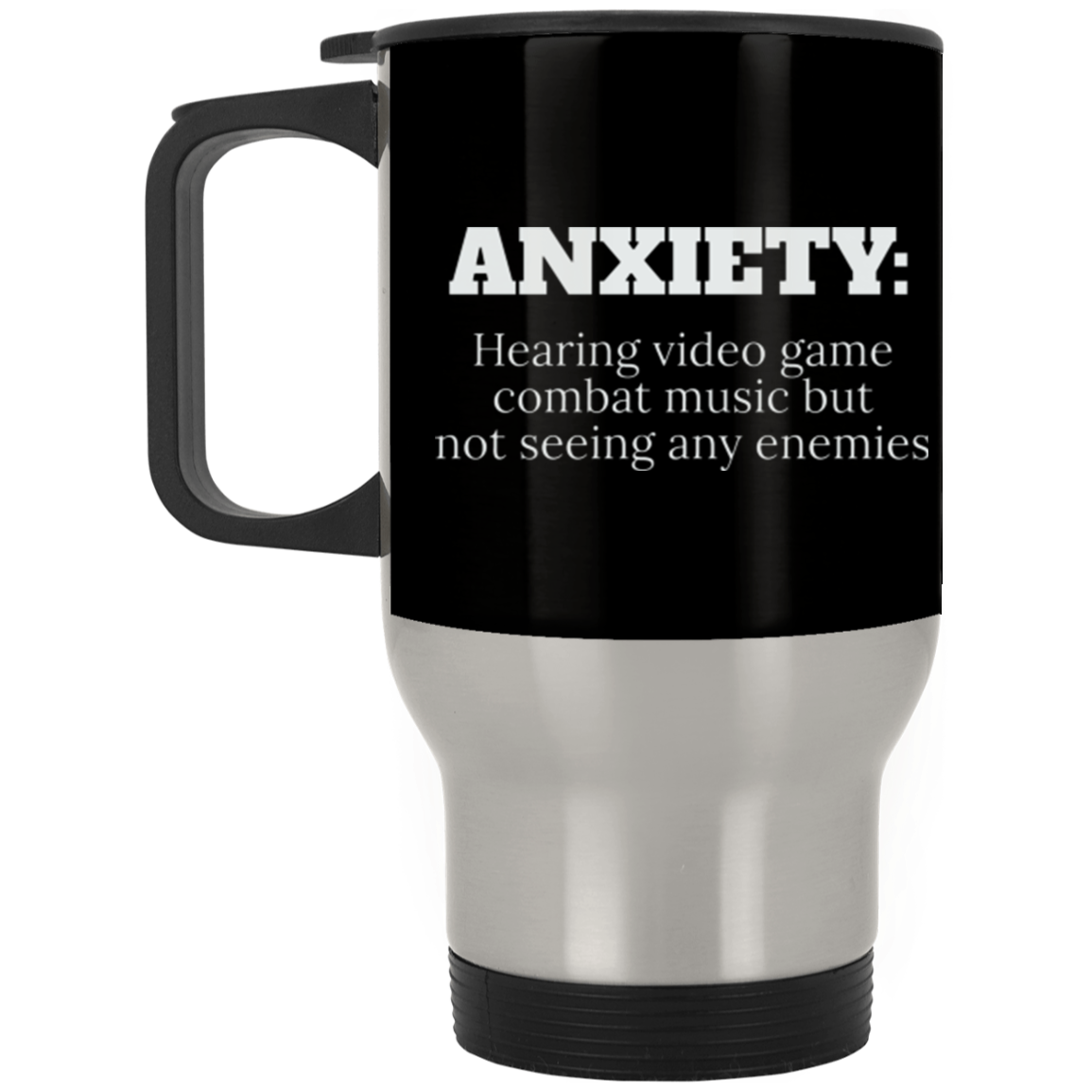 ANXIETY: Hearing Video Game Combat Music But Not Seeing Any Enemies RPG Travel Mug | Video Game Coffee Mug | Gaming Video Game Stainless Travel Mug