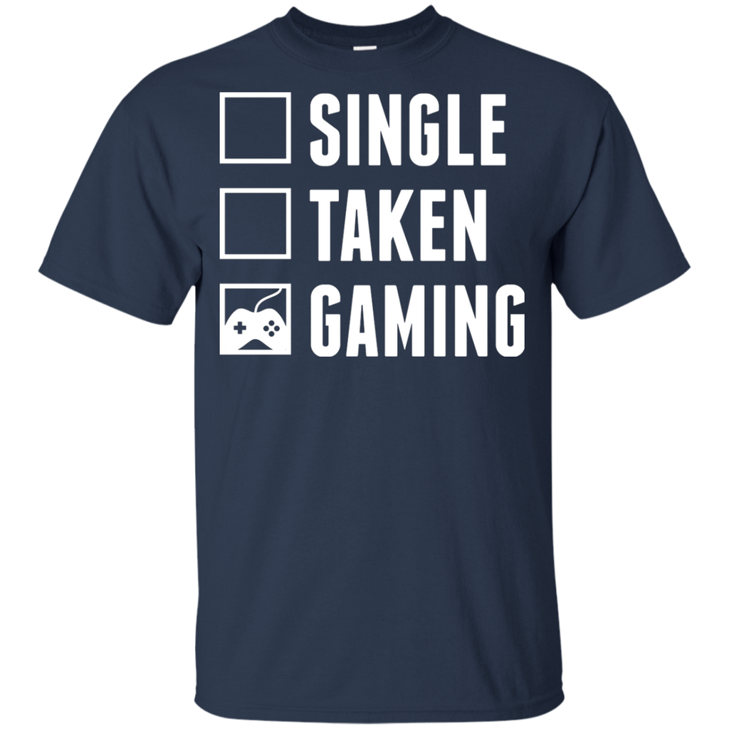 Single Taken Gaming - Video Gaming Shirt