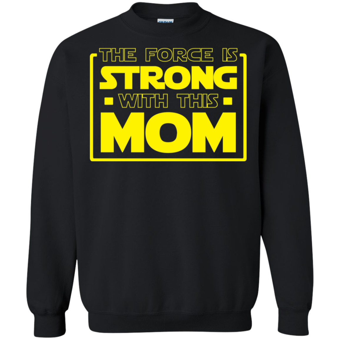 The Force Is Strong With This Mom - Mothers Crewneck Pullover Sweatshirt  8 oz.