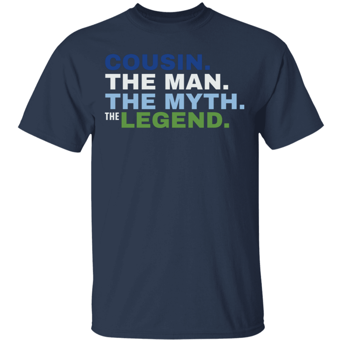 Cousin The Man The Myth The Legend T-Shirt