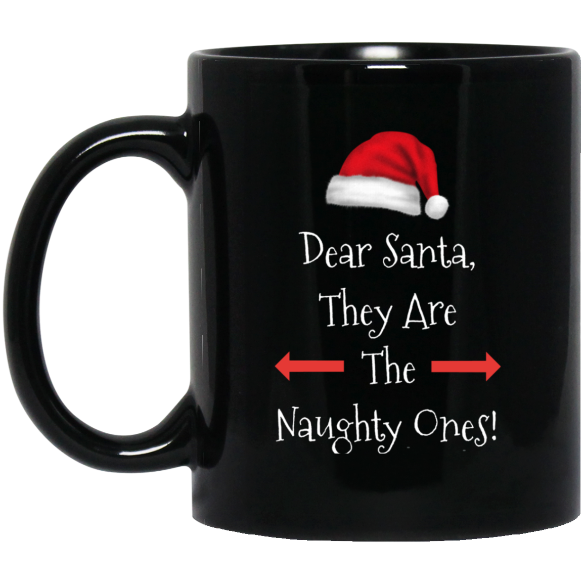 Dear Santa They Are The Naughty Ones Xmas Christmas Holidays 11 oz. Black Mug