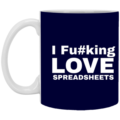 I Fucking Love Spreadsheets Accountant Gift 11 oz. White Mug