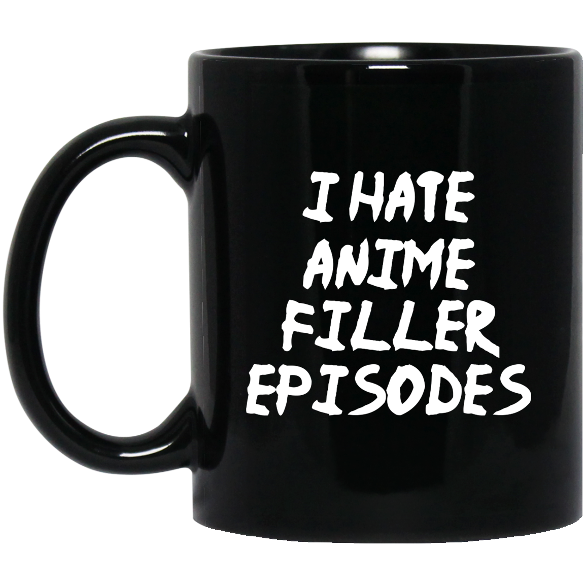 I Hate Anime Filler Episodes Anime Mug | Anime Gift Cup | Anime Coffee Mug | Anime Merch | 11oz Kawaii Mug Secondary image