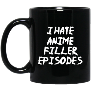 I Hate Anime Filler Episodes Anime Mug | Anime Gift Cup | Anime Coffee Mug | Anime Merch | 11oz Kawaii Mug I Hate Anime Filler Episodes Anime Mug | Anime Gift Cup | Anime Coffee Mug | Anime Merch | 11oz Kawaii Mug