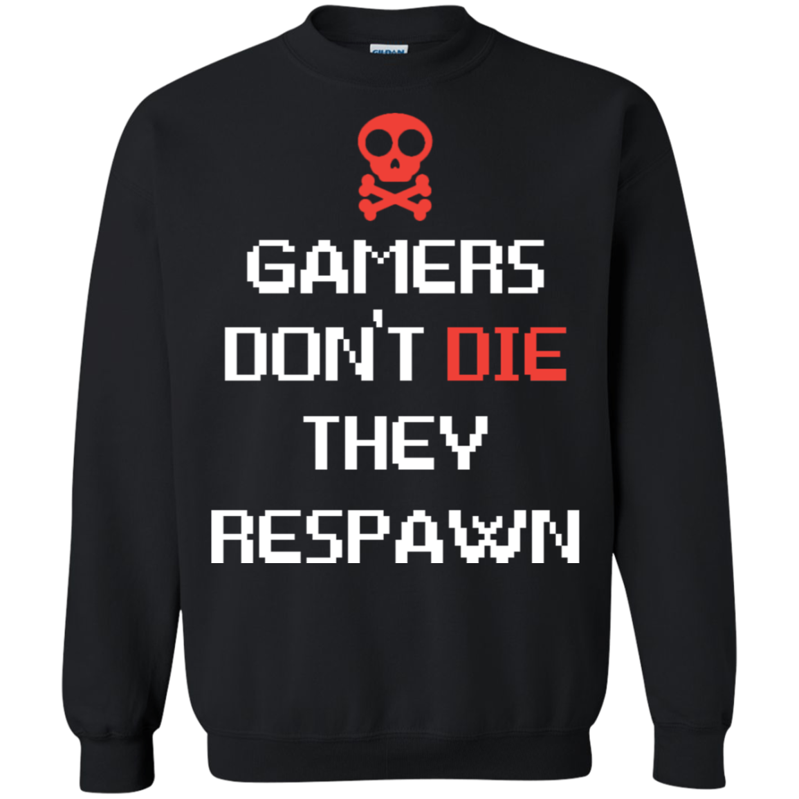 Gamers Don't Die They Respawn 3 Pullover Sweatshirt  8 oz.