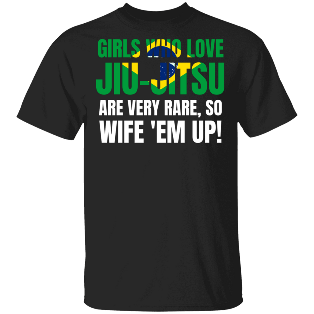 Girls Who Love Jiu-Jitsu Are Rare BJJ Brazilian Jiu-Jitsu T-Shirt