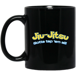 Brazilian Jiu Jitsu Gotta Tap Em All BJJ 11 oz. Black Mug Brazilian Jiu-Jitsu BJJ Brazilian Jiu Jitsu Coffee Mug