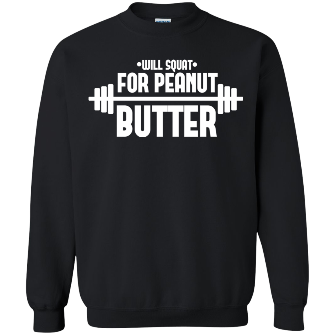 Will Squat For Peanut Butter Gym Workout Crewneck Pullover Sweatshirt  8 oz. Main image