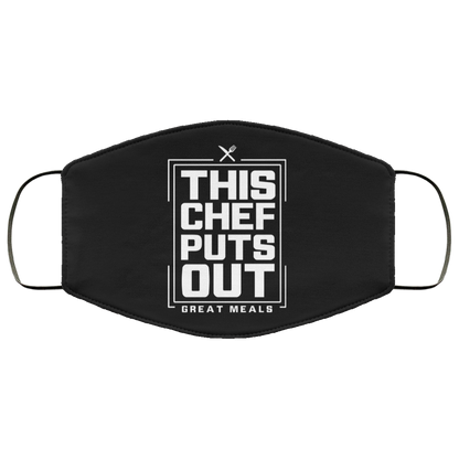 This Chef Puts Out... Great Meals - Chef Face Mask
