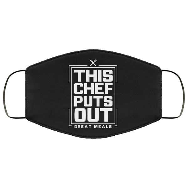 This Chef Puts Out... Great Meals - Chef Face Mask
