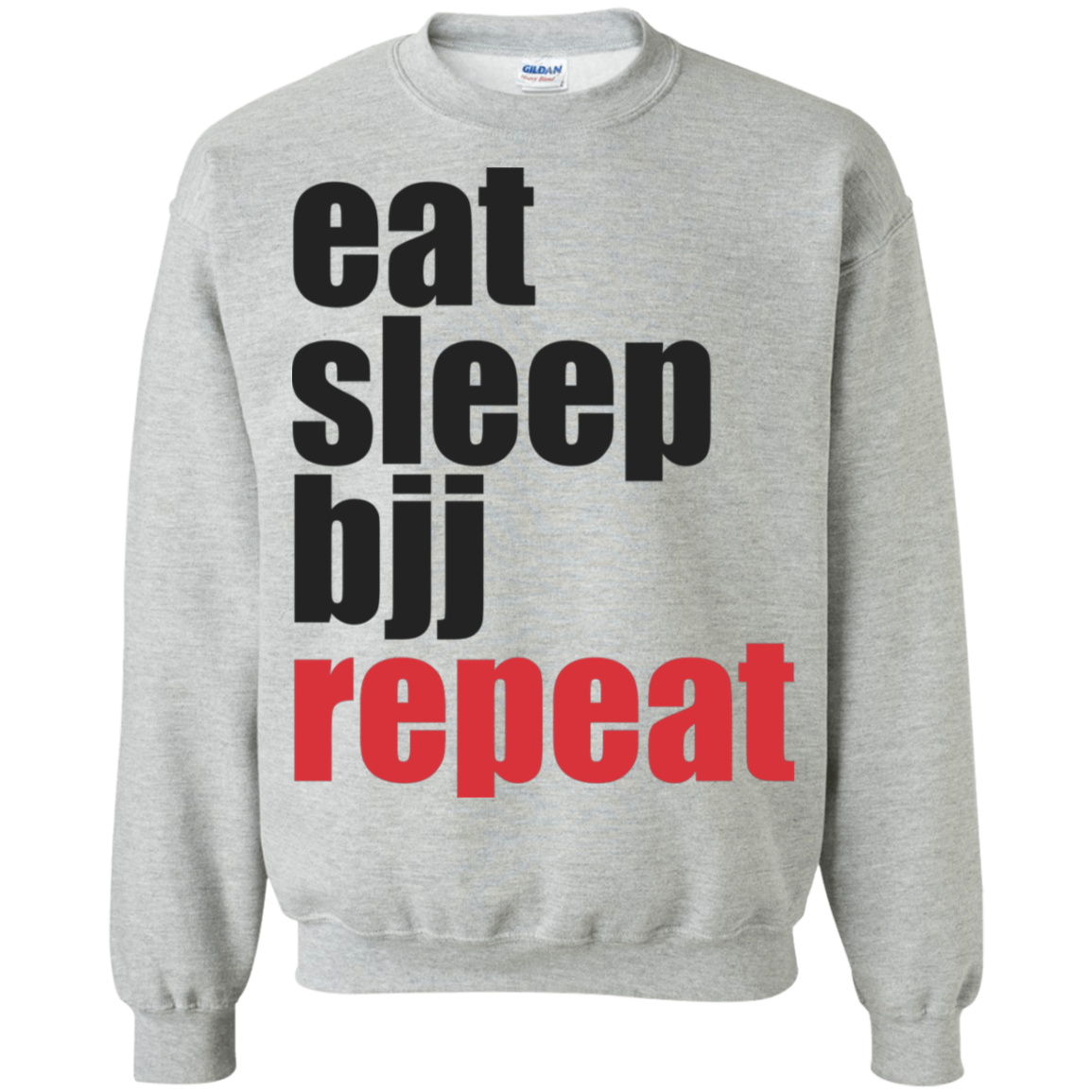 Eat Sleep BJJ Repeat Brazilian Jiu Jitsu Crewneck Pullover Sweatshirt  8 oz.