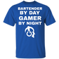 Bartender By Day Gamer By Night T-Shirt