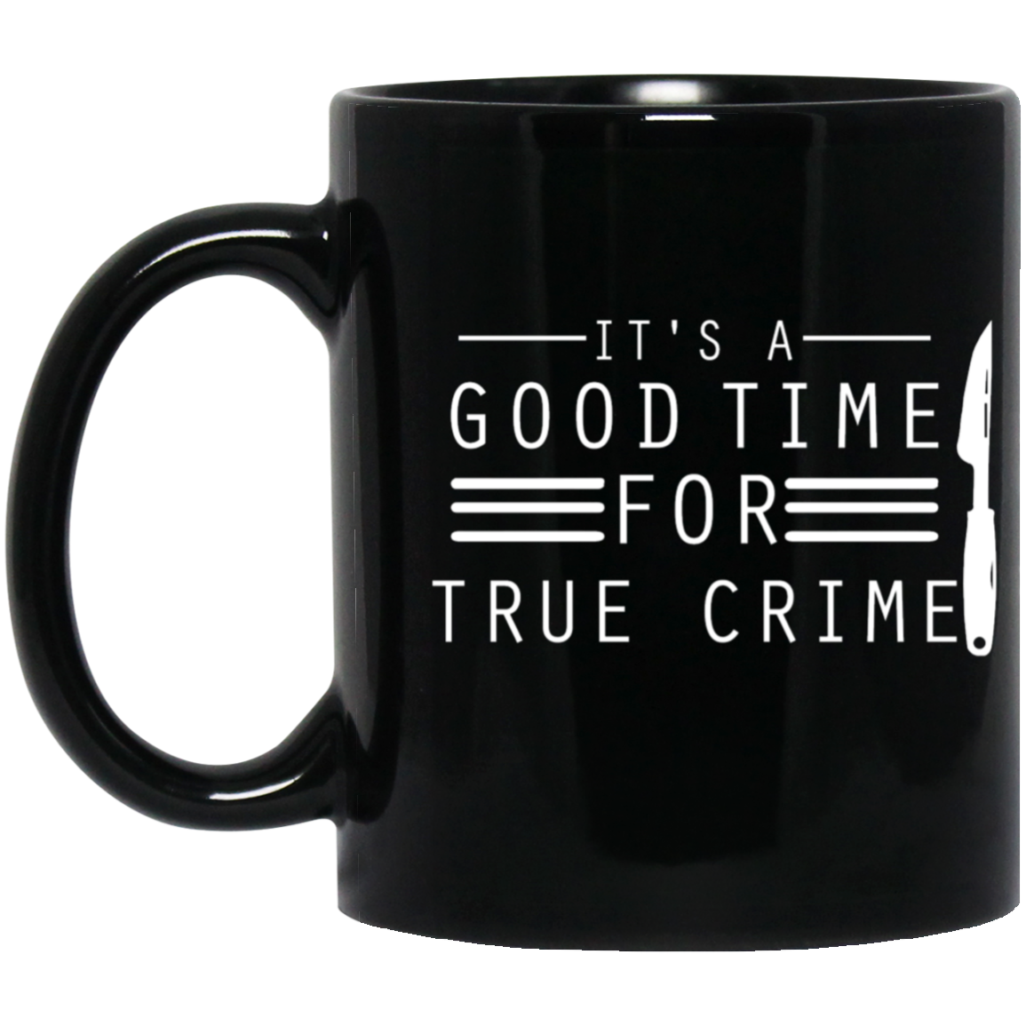 True Crime Shirt | True Crime Gifts | True Crime Unisex 11 oz. Black Mug