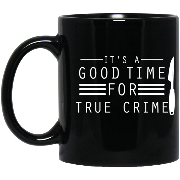 True Crime Shirt | True Crime Gifts | True Crime Unisex 11 oz. Black Mug