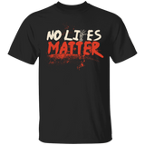 No Lives Matter Zombie Horror T-Shirt No Lives Matter Zombie Horror T-Shirt
