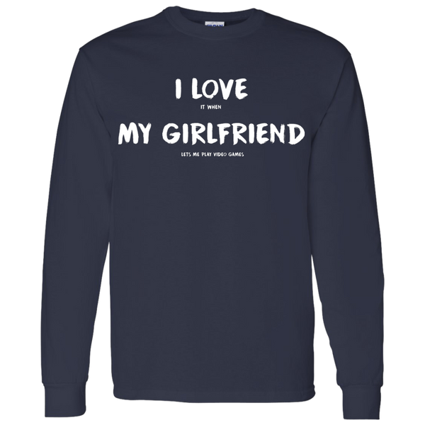 I Love It When My Girlfriend Lets Me Play Video Games - Video Gaming Shirt