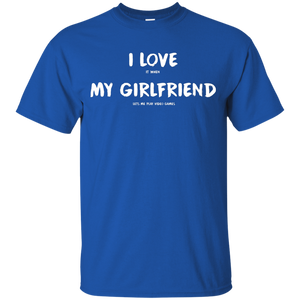 I Love It When My Girlfriend Lets Me Play Video Games - Video Gaming Shirt I Love It When My Girlfriend Lets Me Play Video Games - Video Gaming Shirt