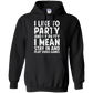 I Like To Party And By Party I Mean Stay In And Play Video Games Shirt