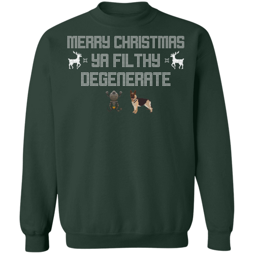 Merry Christmas Ya Filthy Degenerate Green Xmas Sweatshirt