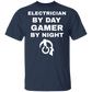 Electrician By Day Gamer By Night T-Shirt