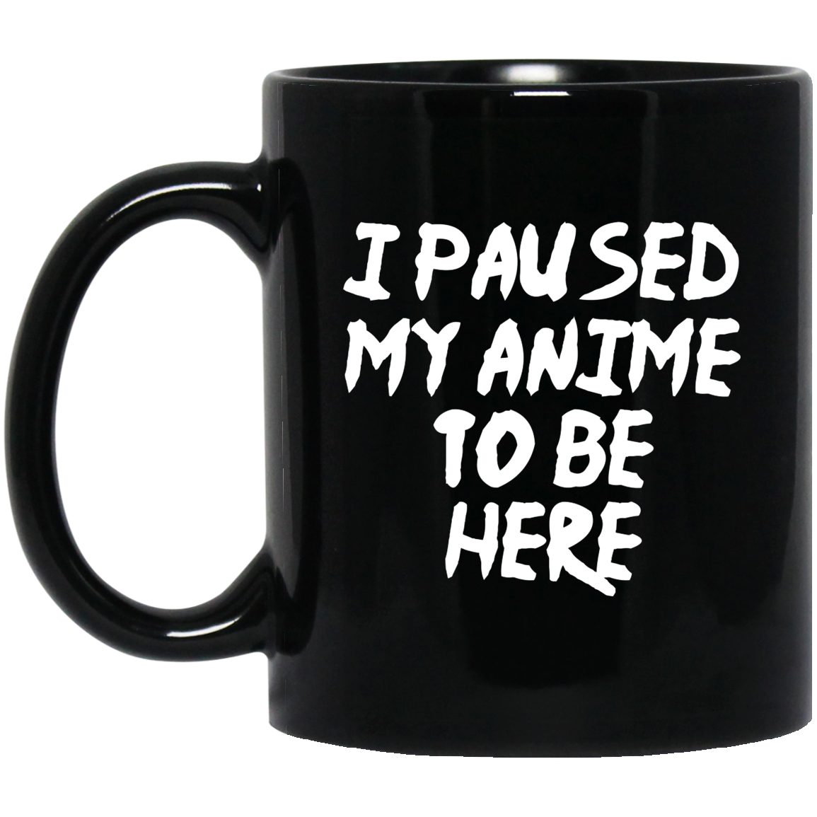 I Paused My Anime To Be Here Anime Mug | Anime Gift Cup | Anime Coffee Mug | Anime Merch | 11oz Kawaii Mug Secondary image