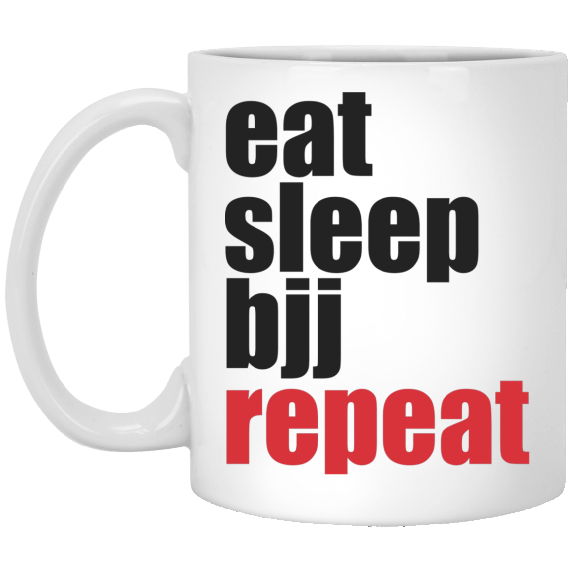 Brazilian Jiu Jitsu Eat Sleep BJJ Repeat 11 oz. White Mug Secondary image