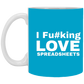 I Fucking Love Spreadsheets Accountant Gift 11 oz. White Mug