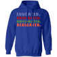 Educated Vaccinated Caffeinated Dedicated Hoodie