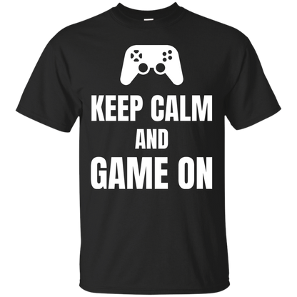Keep Calm And Game On Video Gaming Shirt