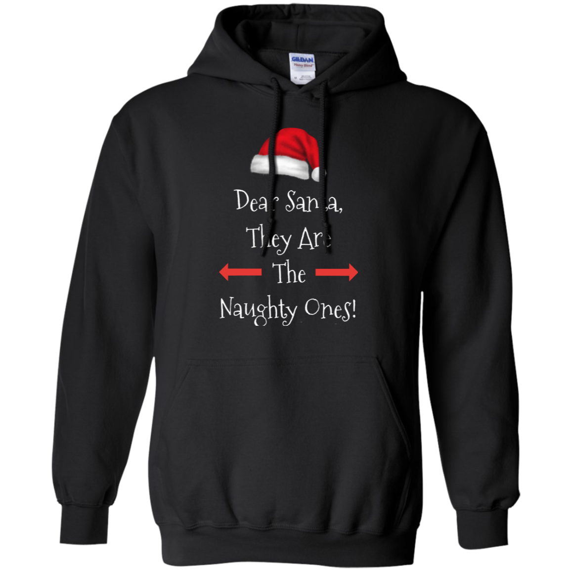 Dear Santa They Are The Naughty Ones Xmas Pullover Christmas Hoodie 8 oz.