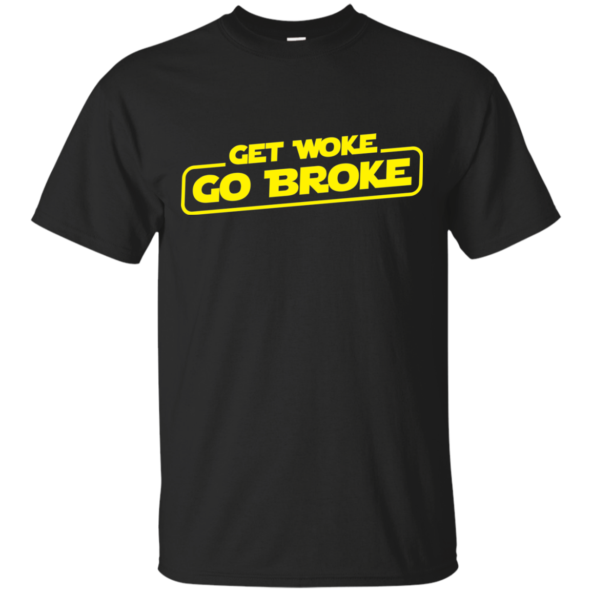 Get Woke Go Broke T-Shirt