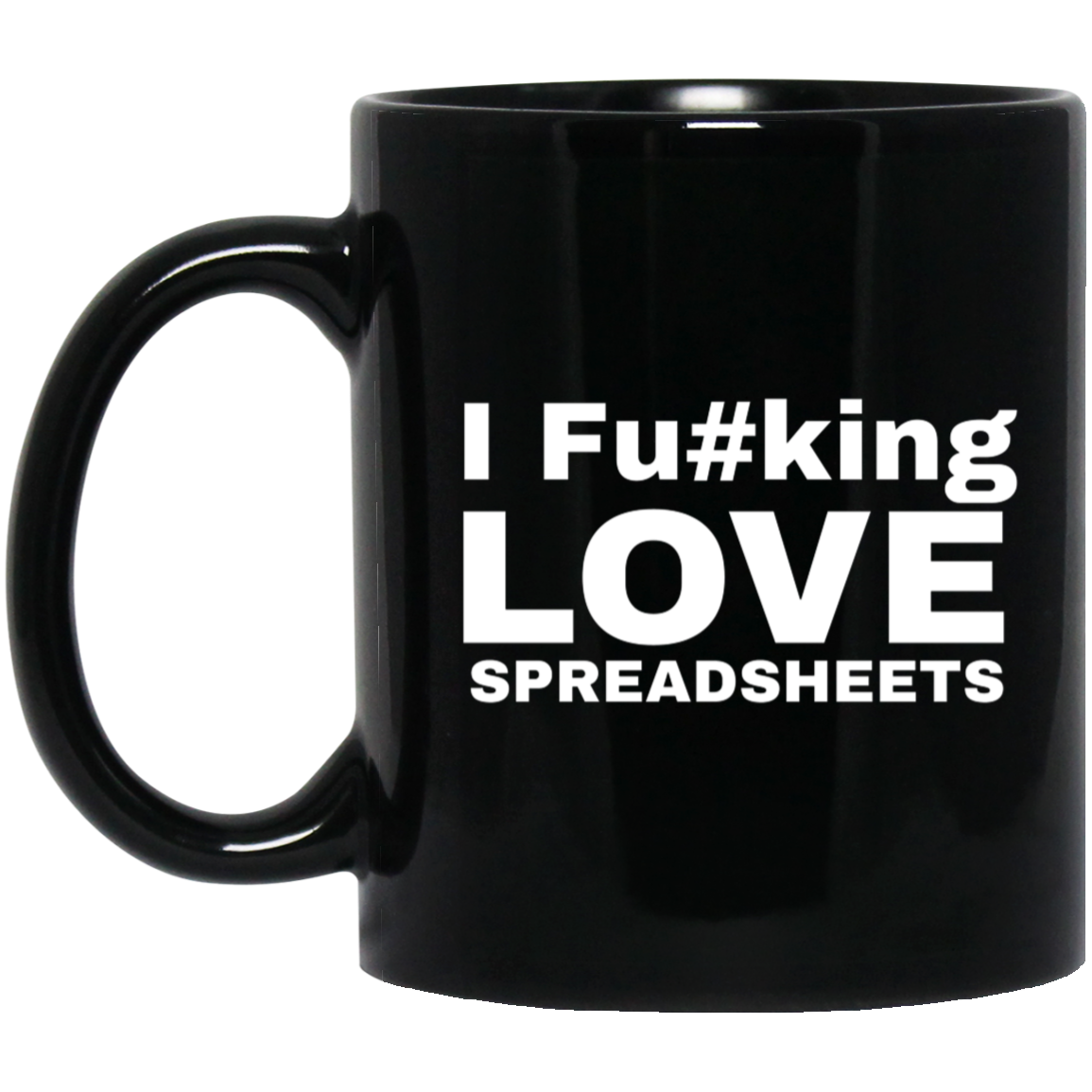 I Fucking Love Spreadsheets Accountant Gift 11 oz. Black Mug Secondary image