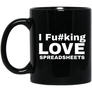 I Fucking Love Spreadsheets Accountant Gift 11 oz. Black Mug I Fucking Love Spreadsheets Accountant Gift 11 oz. Black Mug