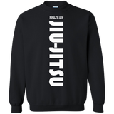 Brazilian Jiu Jitsu Slogan BJJ Crewneck Pullover Sweatshirt  8 oz. Brazilian Jiu Jitsu Slogan BJJ Crewneck Pullover Sweatshirt  8 oz.
