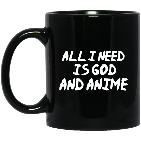 All I Need Is God And Anime Mug | Anime Gift Cup | Anime Coffee Mug | Anime Merch | 11oz Kawaii Mug