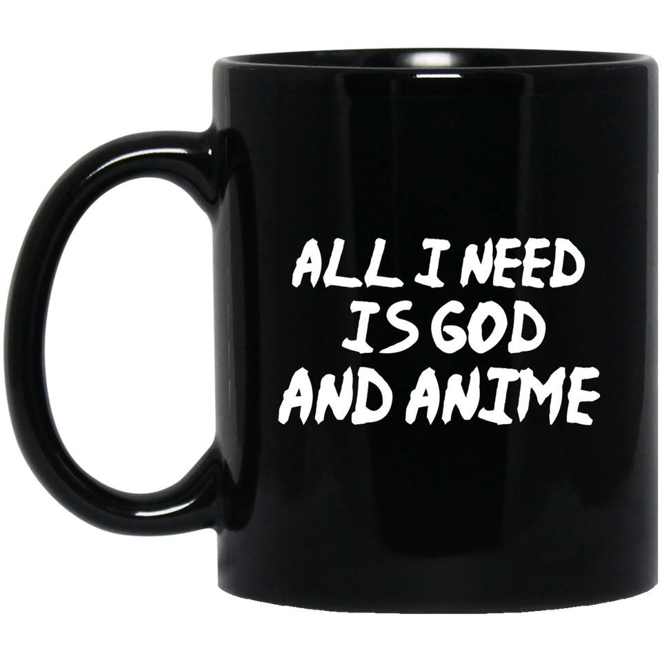 All I Need Is God And Anime Mug | Anime Gift Cup | Anime Coffee Mug | Anime Merch | 11oz Kawaii Mug