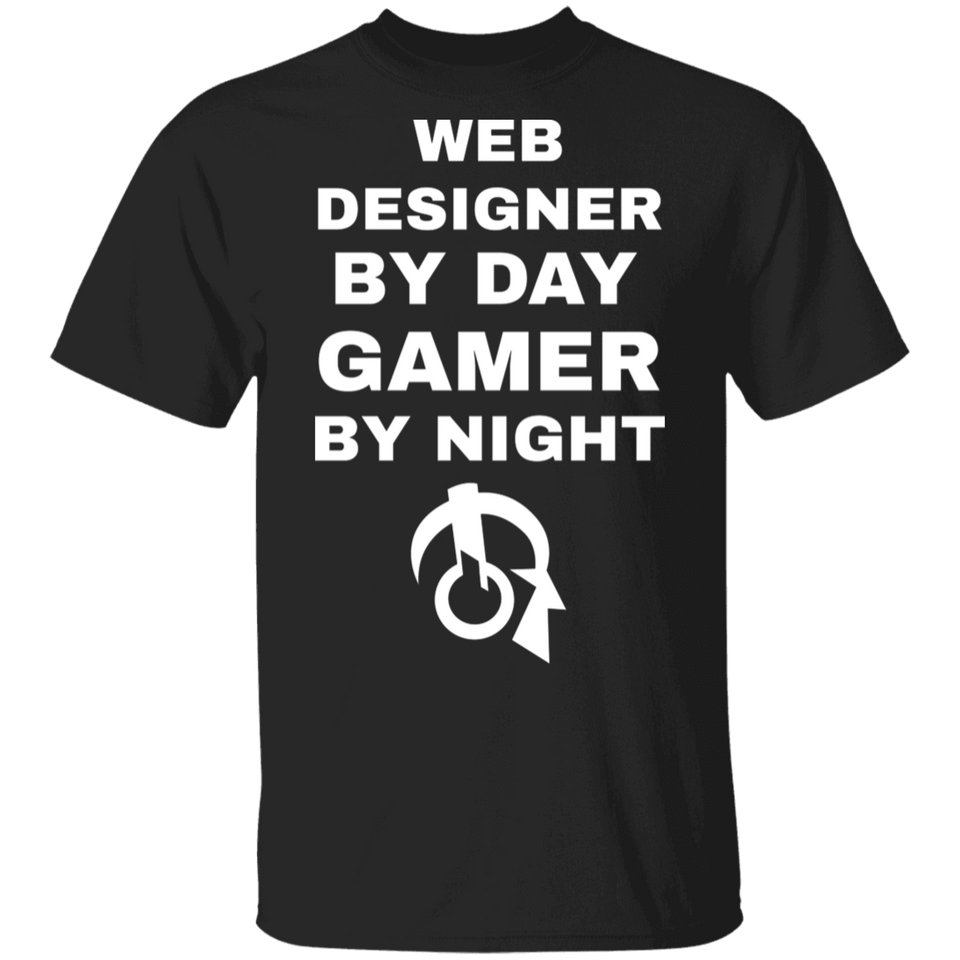 Web Designer By Day Gamer By Night T-Shirt