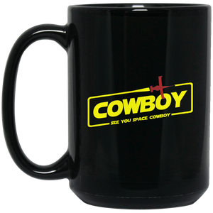 Cowboy A Space Cowboy Story 15 oz. Black Mug Cowboy A Space Cowboy Story 15 oz. Black Mug