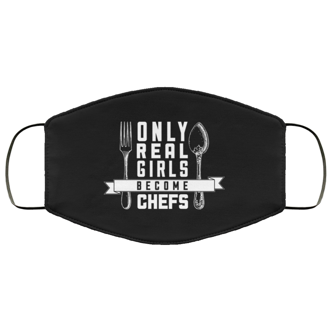 Only Real Girls Become Chefs - Chef Face Mask Secondary image