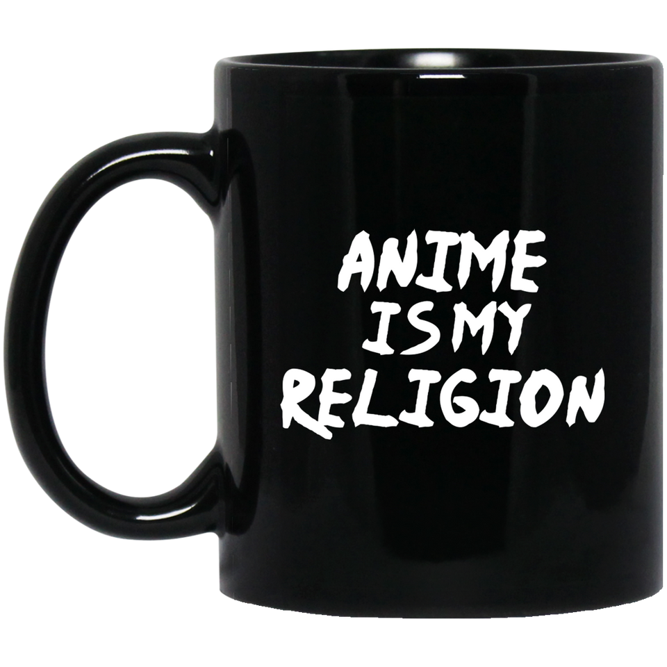 Anime Is My Religion Anime Mug | Anime Gift Cup | Anime Coffee Mug | Anime Merch | 11oz Kawaii Mug