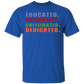 Educated Vaccinated Caffeinated Dedicated T-Shirt