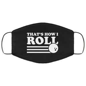 Bowling That's How I Roll - Bowling Lover Face Mask Bowling That's How I Roll - Bowling Lover Face Mask