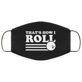Bowling That's How I Roll - Bowling Lover Face Mask Bowling That's How I Roll - Bowling Lover Face Mask