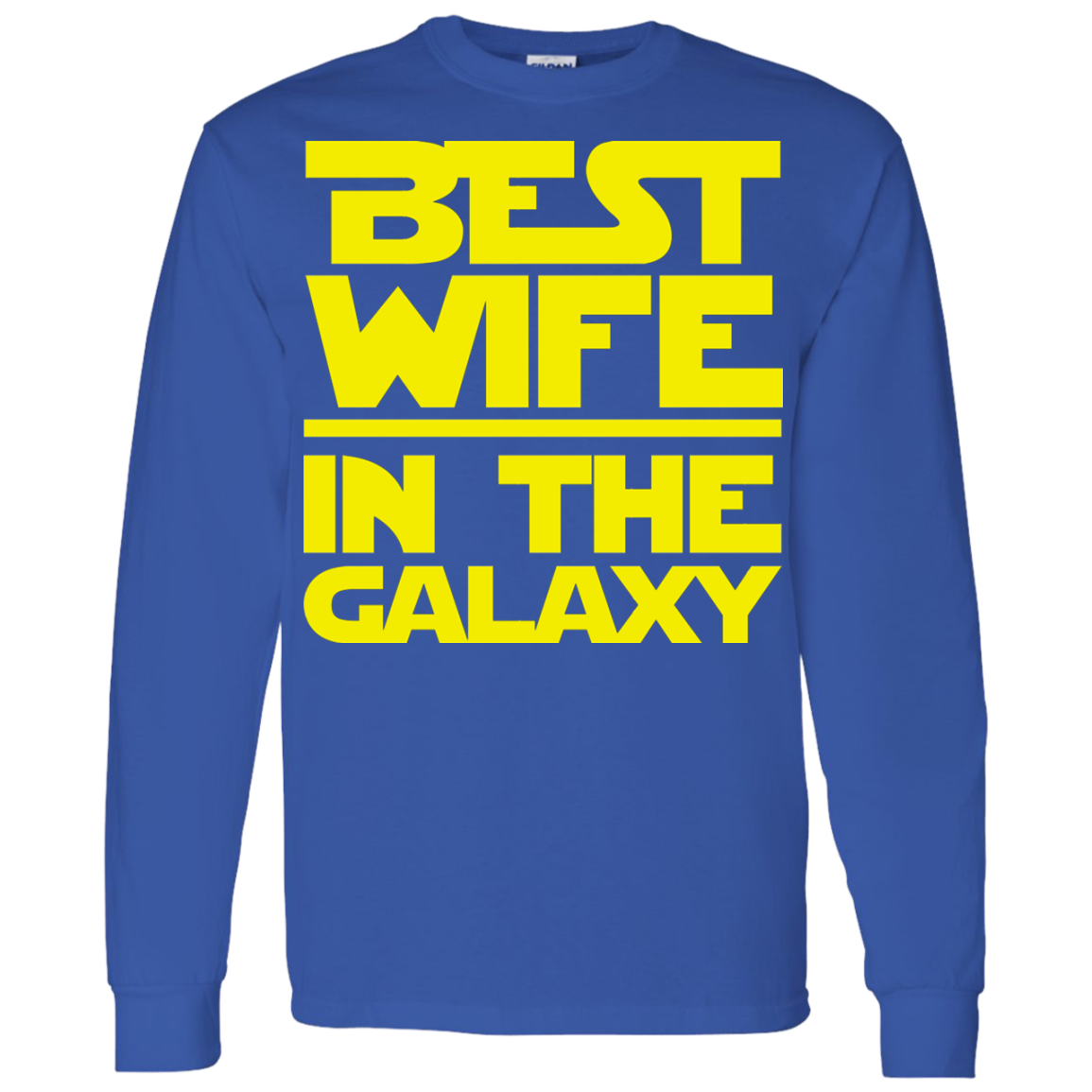 Best Wife In The Galaxy Shirt