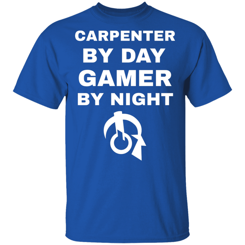 Carpenter By Day Gamer By Night T-Shirt