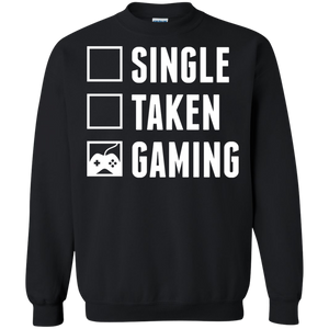 Single Taken Gaming Video Gamer Crewneck Pullover Sweatshirt  8 oz. Single Taken Gaming Video Gamer Crewneck Pullover Sweatshirt  8 oz.